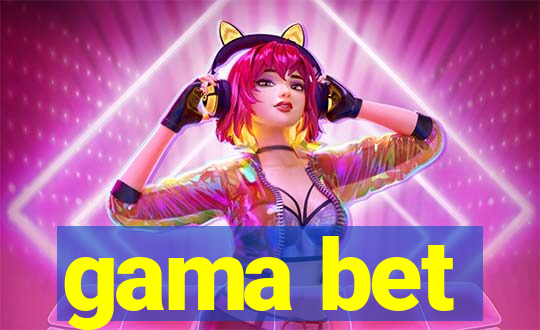 gama bet